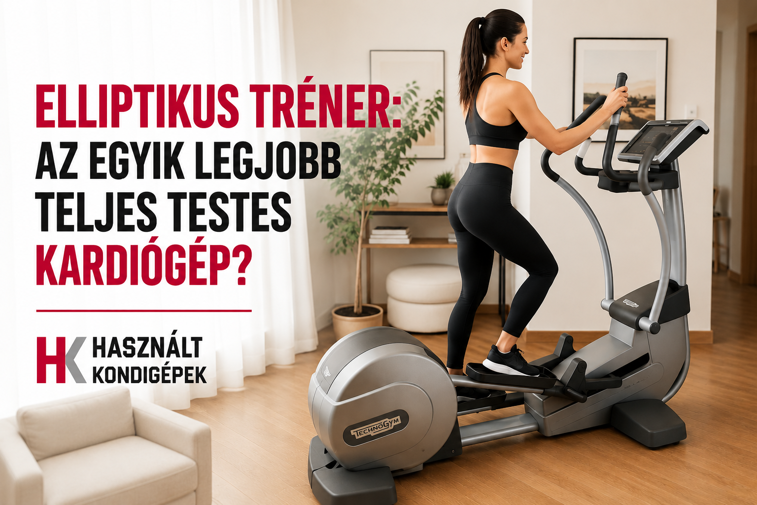 Elliptikus tréner: az egyik legjobb teljes testes kardiógép?